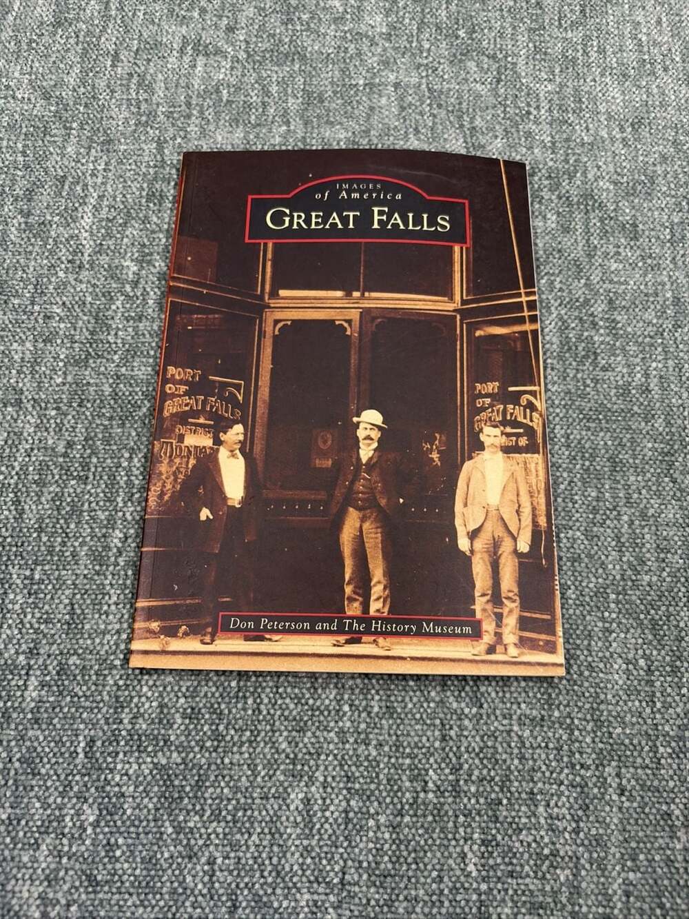 Images of America: Great Falls by Don Peterson and The History Museum